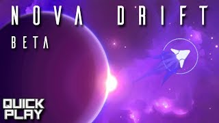 Nova Drift Gameplay  Now in Beta Quick Play [upl. by Arekahs865]