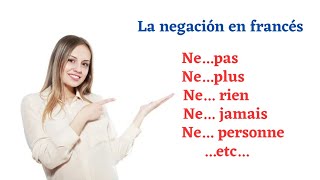 La negación en francés  ne pas ne plus nerien etc  clase de gramática [upl. by Danell]