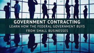 Government Contracting  Learn How the Federal Government Buys from Small Businesses [upl. by Ahserb]