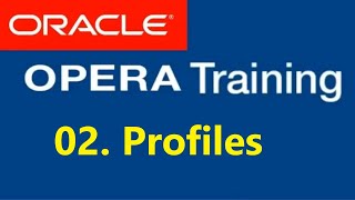 OPERA PMS  Oracle Hospitality elearning  02 Profiles [upl. by Winfred]