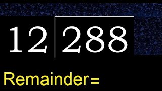 Divide 288 by 12  remainder  Division with 2 Digit Divisors  How to do [upl. by Lhok]