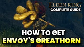 How to get ENVOYS GREATHORN Weapon in Elden Ring  Full Guide [upl. by Eusadnilem]