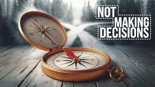 The Art of Not Making a Decision [upl. by Ahsatel]