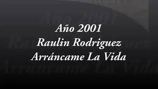 Raulin Rodríguez Álbum arrancame la vida [upl. by Pillow]