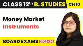 Class 12 Business Studies Chapter 10  Financial Market  Money Market Instruments 202223 [upl. by Maril]