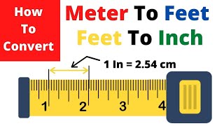 How to Convert Meter to Feet  Inch To Feet  Meter To Centimeter  Feet To Meter  1 m to cm [upl. by Capriola]