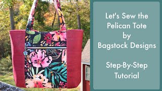 Lets Sew the Pelican Tote by Bagstock Designs  StepbyStep Tutorial [upl. by Posner103]