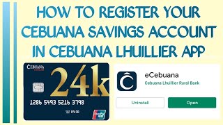 How to Register your Cebuana Savings Account in Cebuana Lhuillier App [upl. by Amelus]