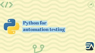 Introduction and getting started with Python for automation testing [upl. by Sheldon]