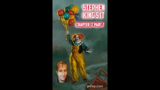 Stephen Kings It Chapter 17 Part 2 [upl. by Eimaraj]