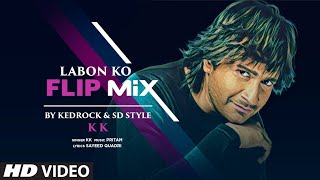 Labon Ko Flip Mix KEDROCK amp SD Style  KK Songs  Vidya BalanShiney Ahuja  Pritam Sayeed Quadri [upl. by Aleihs89]