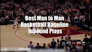 Best Man to Man Basketball Baseline Inbound Plays [upl. by Karee]