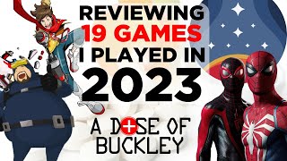 Reviewing Every Game I Played in 2023 Best and Worst  A Dose of Buckley [upl. by Ainej]