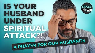 Your Husband Is Under AttackPRAY  Anointed Prayer  Save your marriage [upl. by Rdnaskela]