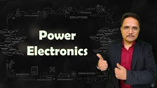 Introduction to Power Electronics lecture series by Engineering Funda [upl. by Brothers]