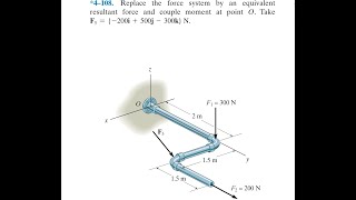 Statics 4108  Replace the force system by an equivalent resultant force and moment at point O [upl. by Valda]