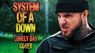 ALEX TERRIBLE SYSTEM OF A DOWN  LONLEY DAY COVER [upl. by Eeima]