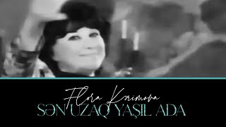 Flora Kərimova — Sən Uzaq Yaşıl Ada  1979 [upl. by Balliett561]