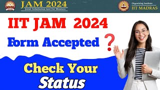 Your Application Form is Accepted ❓❌❌ IIT JAM 2024  IIT JAM 2024 Correction Window [upl. by Eiduam999]