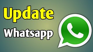 Whatsapp Update Karne Ke Liye Kya Karen  Apne Whatsapp Ko Update Kaise Karen [upl. by Bev]