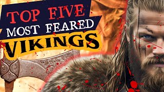 Top 5  Most Feared and Famous Viking Warriors [upl. by Niu542]