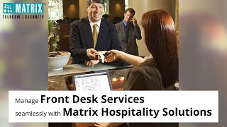 Manage Front Desk Services for the Hospitality Industry  Matrix Comsec [upl. by Ahsinav]