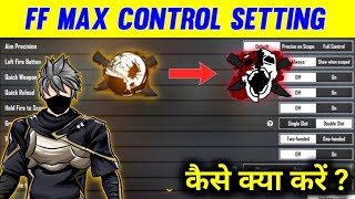 Free Fire Max Control Setting Full Details  Free Fire Pro Player Setting 2022  Free Fire Setting [upl. by Oinotnas]