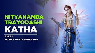 Nityananda Trayodashi Katha Part 1 by Sripad Ramchandra Das [upl. by Anastassia]