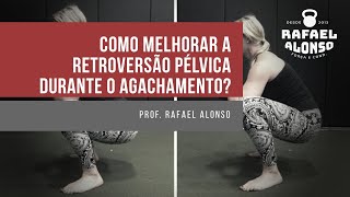 Ep 06  Como melhorar a retroversão pélvica durante o agachamento [upl. by Jennette]