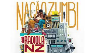 Radiola NZ Álbum Completo 2018  Músicas do Radiola NZ  Nação Zumbi [upl. by Dihgirb438]