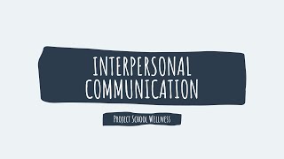 Health Education Skills 101 Interpersonal Communication Skills [upl. by Simara]