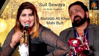 Suit Sewaya  Maratab Ali Khan  Mahi Butt  New Saraiki Song  Az Studio Session 1 [upl. by Cahan80]