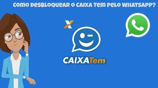 Como DESBLOQUEAR o CAIXA TEM pelo WHATSAPP [upl. by Market]