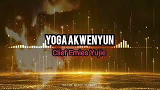 Clief Emies Yujie  Yoga Akwenyun Good Morning Official Audio [upl. by Groves]