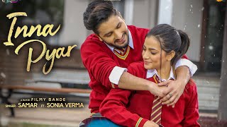 Inna Pyar  Samar Video  Sonia Verma  New Punjabi Songs 2021  Dj Strings  Latest Punjabi Songs [upl. by Skrap569]