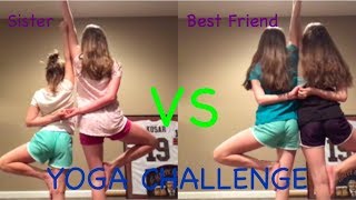 Best Friend VS Sister Yoga Challenge [upl. by Novaj]