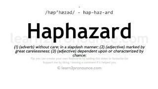 Pronunciation of Haphazard  Definition of Haphazard [upl. by Allesig]