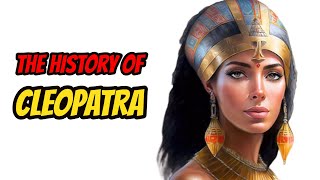 The History Of Cleopatra [upl. by Petronia]