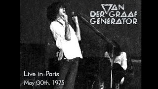 Van der Graaf Generator  Live in Paris May 30th 1975 [upl. by Gustavo]