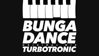 Turbotronic  Bunga Dance Original Mix [upl. by Doowyah]