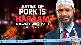 Eating of Pork is ‘Haraam’ in Islam amp Christianity  Answers by Dr Zakir Naik [upl. by Acinom]