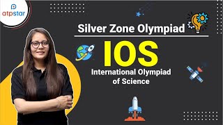 Silverzone 🔥 International Olympiad of Science IOS ATP STAR [upl. by Ttenyl]