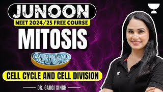 Mitosis  Cell Cycle amp Cell Division  Junoon NEET 2024  Dr Gargi Singh [upl. by Valerie789]