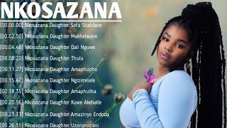 Nkosazana Daughter Best Hit Music Playlist 2024 🍁 Best Of Nkosazana Daughter Mix 2024 DJ DICTION [upl. by Lars343]