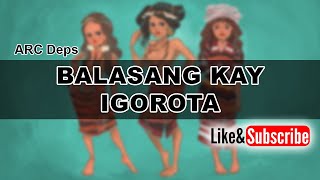 BALASANG KAY IGOROTA Lyrics [upl. by Coben]