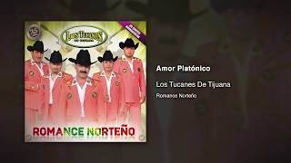 Amor Platónico  Los Tucanes De Tijuana Audio Oficial [upl. by Mistrot524]