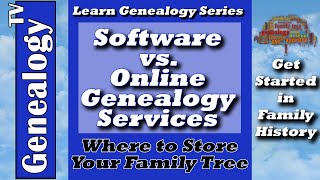 Learn Genealogy  Software vs Online Services  Episode 9 [upl. by Kokoruda]