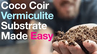 An Easy Way to Make Coco Coir amp Vermiculite Substrate for Growing Mushrooms in Monotub  Pasteurized [upl. by Pete]