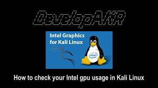 How to check your Intel gpu usage in Kali Linux [upl. by Oloapnaig]