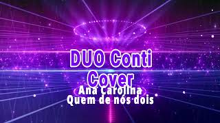 Incrível cover da Ana Carolina de Quem De Nós Dois do Duo Duo Conti Feat Giselle Conti [upl. by Inobe]